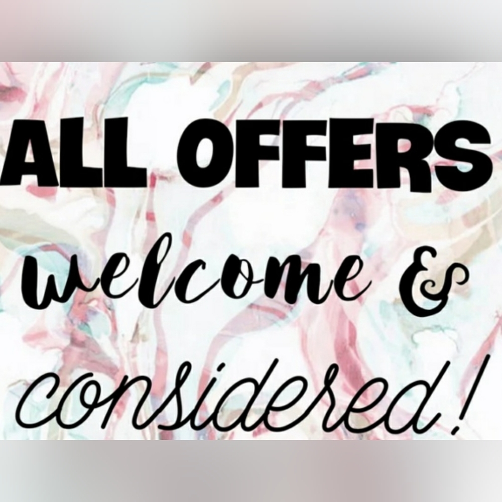 All Offers Welcome